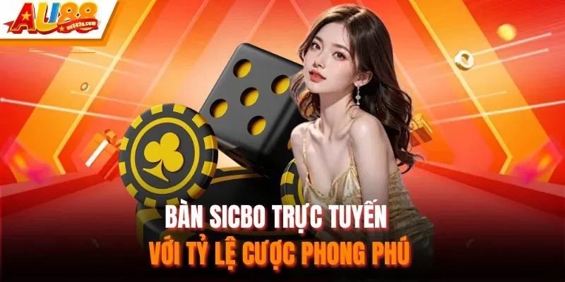 Bàn sicbo trực tuyến với tỷ lệ cược phong phú