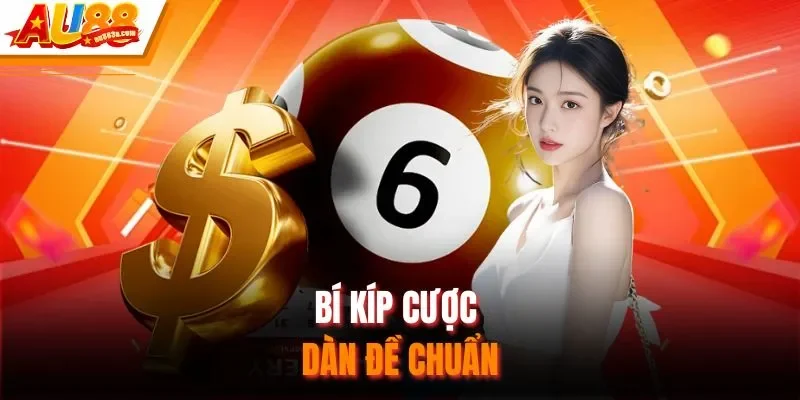 Bí kíp cược dàn đề chuẩn
