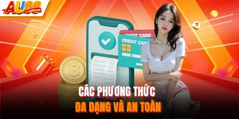 Các phương thức đa dạng và an toàn