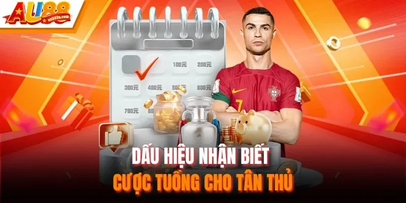 Dấu hiệu nhận biết cược tuồng cho tân thủ