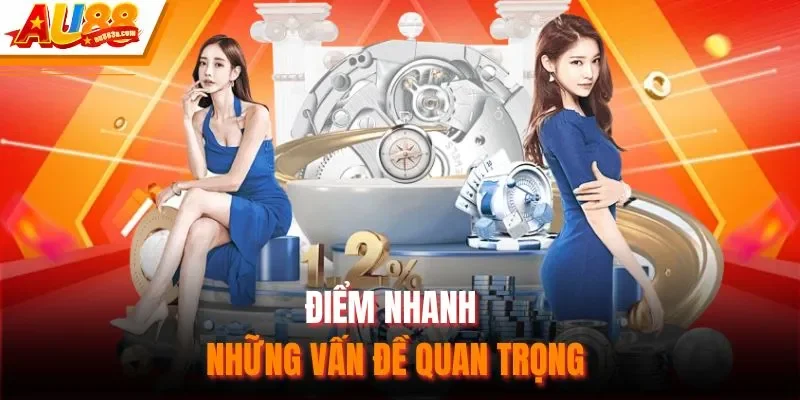 Điểm nhanh những vấn đề quan trọng