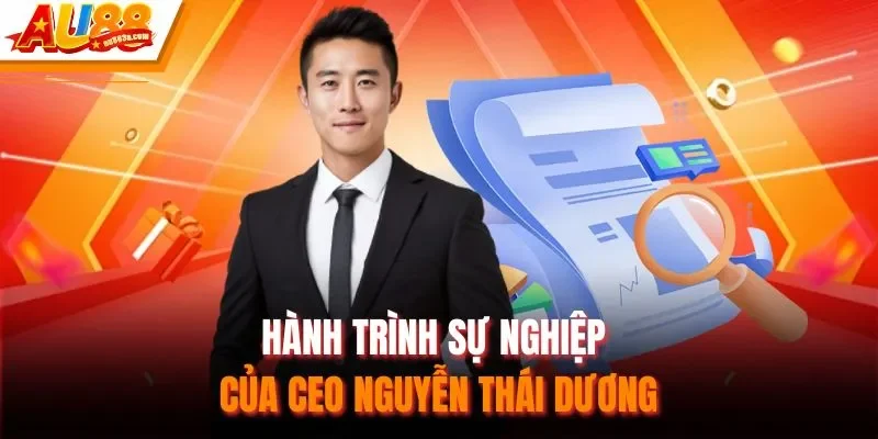 Hành trình sự nghiệp của CEO Nguyễn Thái Dương
