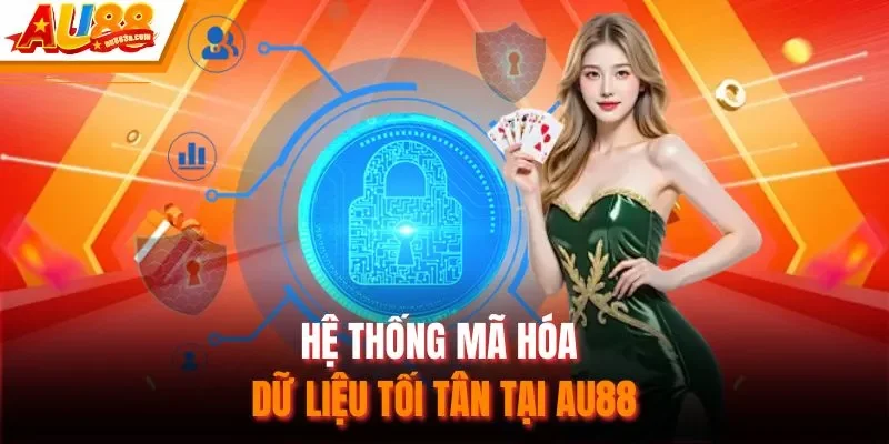 Hệ thống mã hóa dữ liệu tối tân tại AU88
