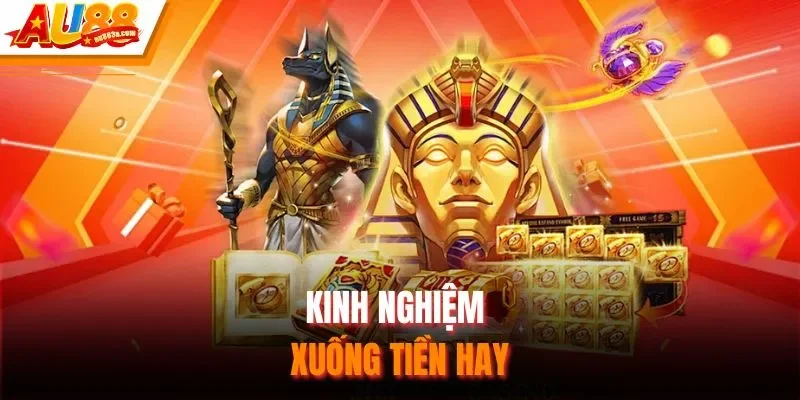 Kinh nghiệm xuống tiền hay