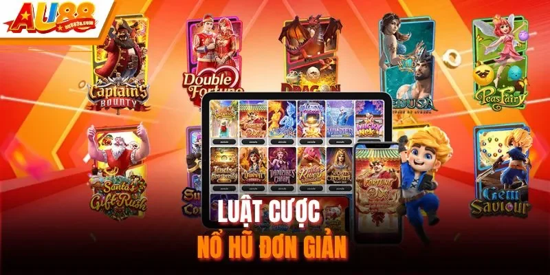Luật cược nổ hũ đơn giản