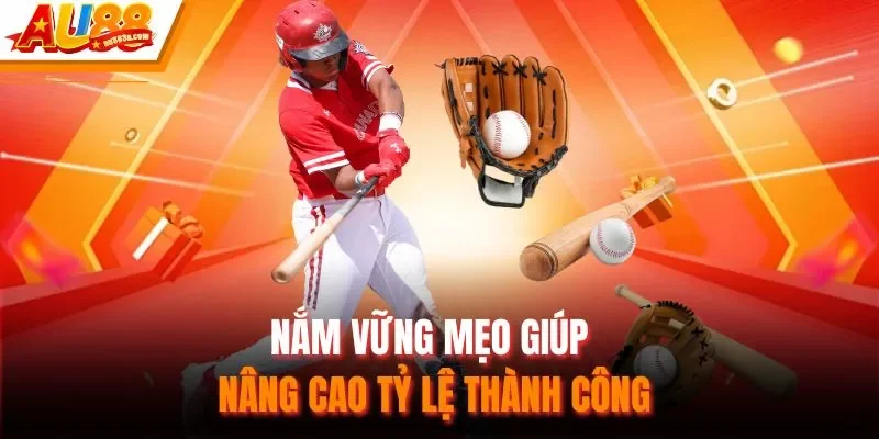 Nắm vững mẹo giúp nâng cao tỷ lệ thành công