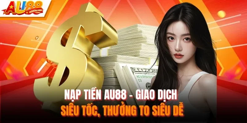 Nạp Tiền AU88
