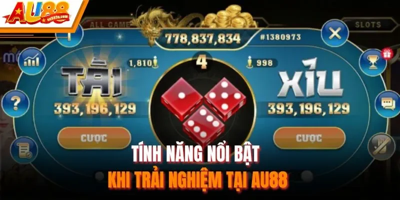 Tính năng nổi bật khi trải nghiệm tại AU88