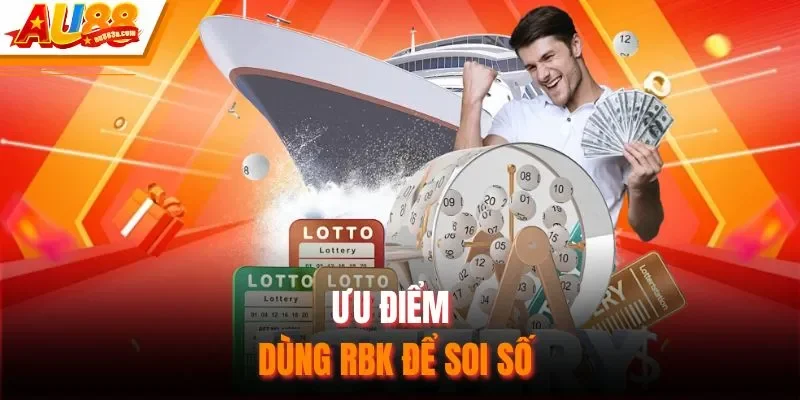 Ưu điểm dùng RBK để soi số